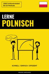 Lerne Polnisch: Schnell / Einfach / Effizient: 2000 Schlüsselvokabel
