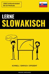 Lerne Slowakisch: Schnell / Einfach / Effizient: 2000 Schlüsselvokabel