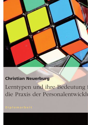 Lerntypen und ihre Bedeutung für die Praxis der Personalentwicklung - Christian Neuerburg