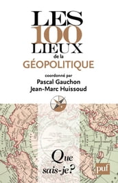 Les 100 lieux de la géopolitique