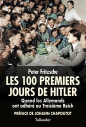 Les 100 premiers jours d Hitler