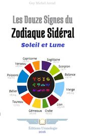 Les 12 Signes du Zodiaque Sidéral