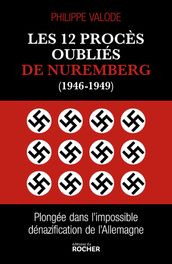 Les 12 procès oubliés de Nuremberg (1946-1949)