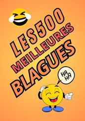 Les 500 Meilleures Blagues