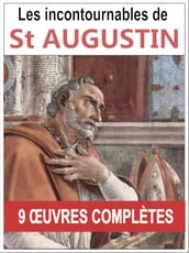 Les 9 oeuvres majeures et complètes de Saint Augustin