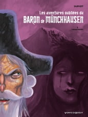 Les Aventures oubliées du Baron de Münchhausen - Tome 03