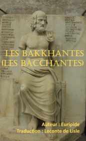 Les Bakkhantes (Les Bacchantes)