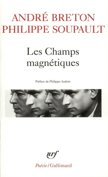 Les Champs magnétiques / S'il vous plaît / Vous m'oublierez - André Breton - Philippe Audoin - Philippe Soupault