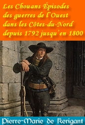 Les Chouans Épisodes des guerres de l Ouest dans les Côtes-du-Nord depuis 1792 jusqu en 1800