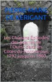 Les Chouans Épisodes des guerres de l Ouest dans les Côtes-du-Nord depuis 1792 jusqu en 1800