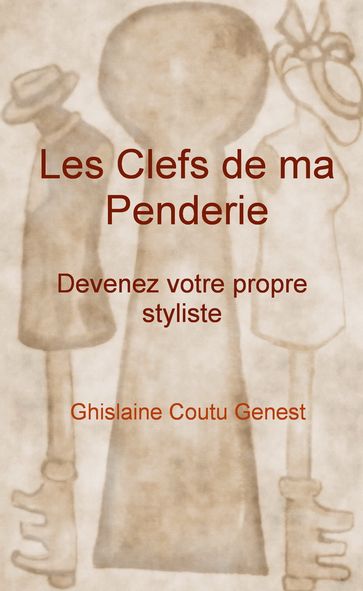 Les Clefs de ma Penderie - Ghislaine Coutu Genest
