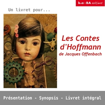 Les Contes d'Hoffmann de Jacques Offenbach - Sophie Philip