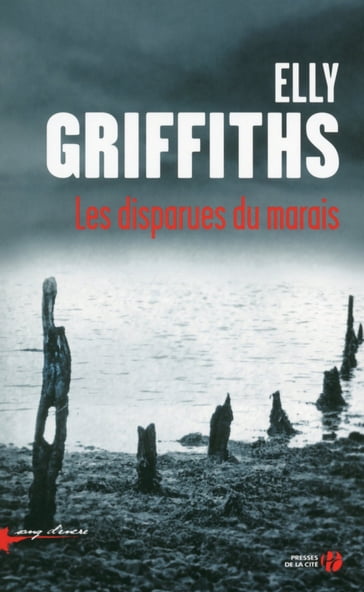 Les Disparues du marais - Elly Griffiths