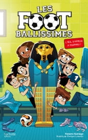 Les Footballissimes - Tome 5 - L oeil d Horus a disparu !