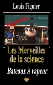 Les Merveilles de la science/Bateaux à vapeur - Supplément