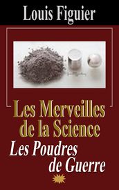 Les Merveilles de la science/Les Poudres de guerre