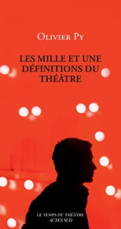 Les Mille et une définitions du théâtre