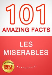 Les Miserables - 101 Amazing Facts You Didn t Know