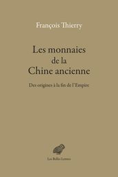 Les Monnaies de la Chine ancienne