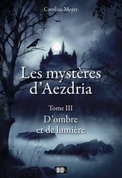 Les Mystères d Aezdria - Tome 3