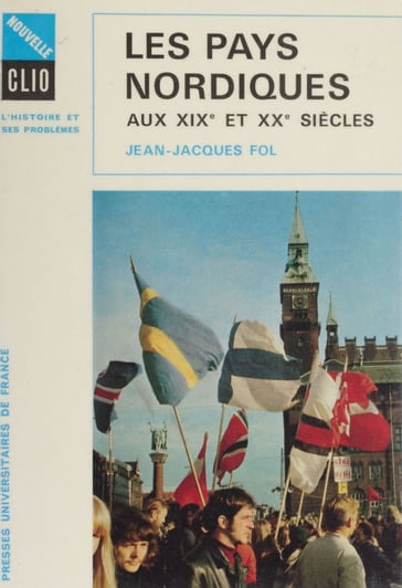 Les Pays nordiques aux XIXe et XXe siècles - Jean-Jacques Fol