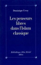 Les Penseurs libres dans l Islam classique