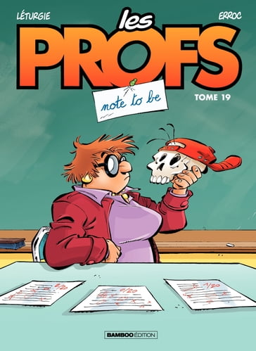 Les Profs - Tome 19 - Note to be - Simon Léturgie - Erroc