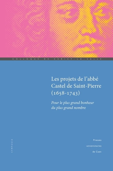 Les Projets de l'abbé Castel de Saint-Pierre (1658-1743) - Collectif