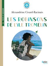 Les Robinsons de l île Tromelin. L histoire vraie de Tsimiavo