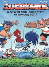 Les Rugbymen - Tome 21 - On est chez nous, alors d entrée on joue chez eux !