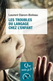 Les Troubles du langage et de la communication chez l enfant