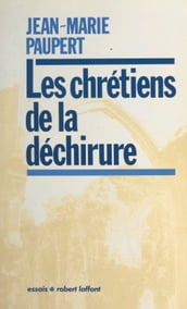 Les chrétiens de la déchirure