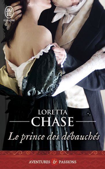 Les débauchés (Tome 3) - Le prince des débauchés - Loretta Chase