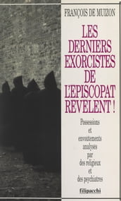 Les derniers exorcistes de l épiscopat révèlent !
