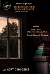 Les derniers jours d Emmanuel Kant (suivi de Portrait d Emmanuel Kant par J-F. Michaud) [édition intégrale revue et mise à jour]