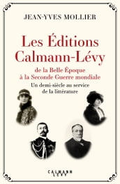 Les Éditions Calmann-Lévy de la Belle Époque à la Seconde Guerre mondiale