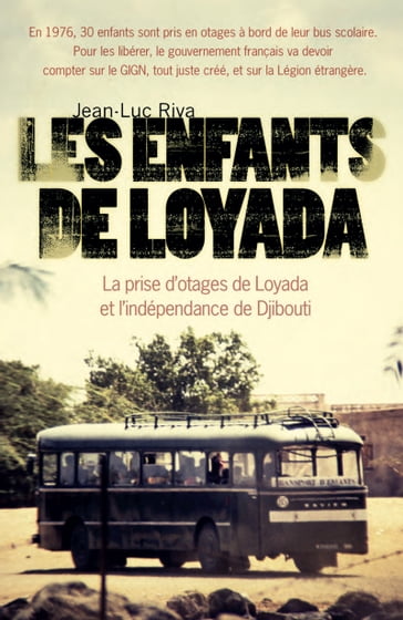 Les enfants de Loyada - Jean-Luc Riva - Christian Prouteau - André Soubirou