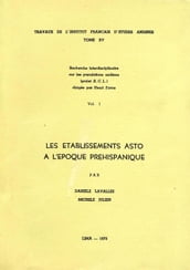 Les établissements Asto à l époque préhispanique