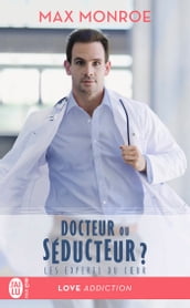 Les experts du coeur (Tome 1) - Docteur ou séducteur?
