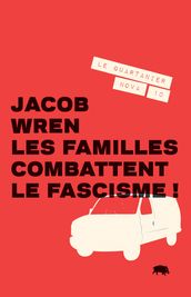 Les familles combattent le fascisme!