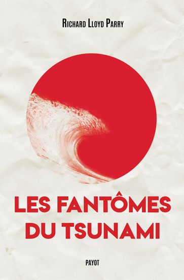 Les fantômes du tsunami - Richard Lloyd Parry