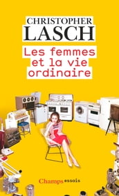 Les femmes et la vie ordinaire