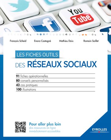 Les fiches outils des réseaux sociaux - Enora Castagné - François Scheid - Mathieu Daix - Romain Saillet