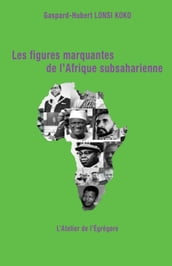 Les figures marquantes de l Afrique subsaharienne