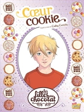 Les filles au chocolat - Tome 6 - Cœur Cookie
