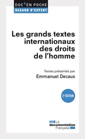 Les grands textes internationaux des droits de l homme - 2e édition