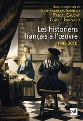 Les historiens français à l œuvre, 1995-2010