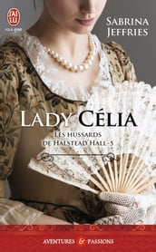 Les hussards de Halstead Hall (Tome 5) - Lady Célia
