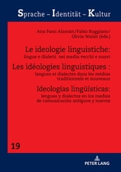 Les idéologies linguistiques : langues et dialectes dans les médias traditionnels et nouveaux