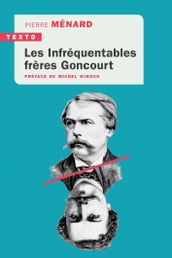 Les infréquentables frères Goncourt